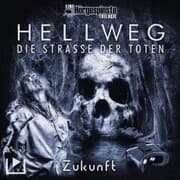 Cover von Hörgespinste Trilogie: Hellweg: Die Strasse der Toten - Teil 3 - Zukunft