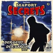 Cover von Seaport Secrets 2 - Der Geist der Garcia Teil 1