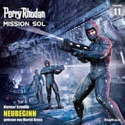 Cover von Perry Rhodan Mission SOL Episode 11: NEUBEGINN