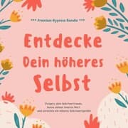 Cover von Entdecke Dein höheres Selbst (Premium-Hypnose-Bundle)
