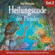 Cover von Meditationen zur kosmischen Liebe und Heilung der Zeitlinien: Heilungscode der Plejader (Übungs-Set 2)