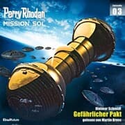 Cover von Perry Rhodan Mission SOL Episode 03: Gefährlicher Pakt