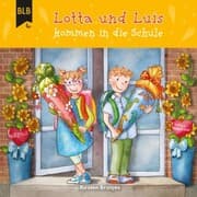 Cover von Lotta und Luis kommen in die Schule
