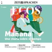 Cover von Spanisch lernen Audio - Mañana, ein Gespräch über Zeitvorstellungen