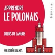 Cover von Apprendre le polonais (cours de langue pour débutants)