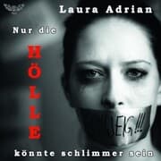 Cover von Nur die Hölle könnte schlimmer sein