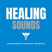 Cover von Healing Sounds - Healing Music - Healing Frequencies - Sound Healing