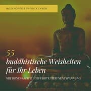 Cover von 55 buddhistische Weisheiten für Ihr Leben: Eine Auswahl der schönsten Zitate des Buddha