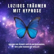 Cover von Luzides Träumen mit Hypnose
