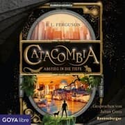 Cover von Catacombia. Abstieg in die Tiefe [Band 1 (Ungekürzt)]