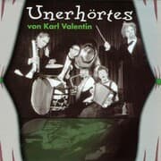 Cover von Unerhörtes von Karl Valentin