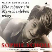 Cover von Sophie Scholl. Wie schwer ein Menschenleben wiegt