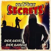 Cover von Seaport Secrets 3 - Der Geist der Garcia Teil 2