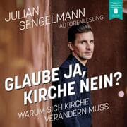 Cover von Glaube ja, Kirche nein?