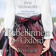 Cover von Die Rebellinnen von Oxford - Verwegen