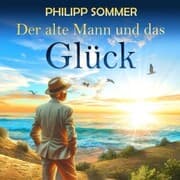 Cover von Der alte Mann und das Glück