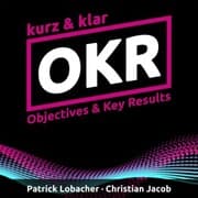 Cover von OKR kurz & klar , Objectives & Key Results