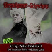 Cover von Folge 41: Edgar Wallace löst den Fall 1 - Der unheimliche Pfeifer von Blending Castle