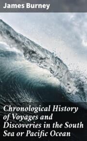 Cover von Chronological History of Voyages and Discoveries in the South Sea or Pacific Ocean
