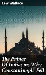 Cover von The Prince Of India; or, Why Constaninople Fell