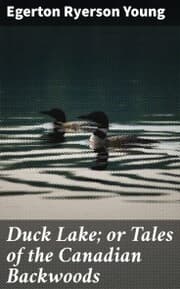 Cover von Duck Lake; or Tales of the Canadian Backwoods