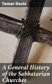 Cover von A General History of the Sabbatarian Churches