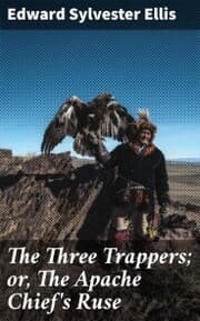 Cover von The Three Trappers; or, The Apache Chief's Ruse