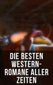 Cover von Die besten Western-Romane aller Zeiten