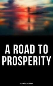 Cover von A Road to Prosperity - Ultimate Collection