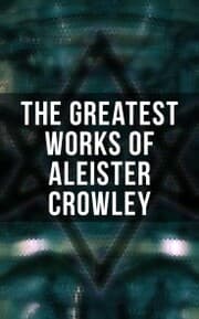 Cover von The Greatest Works of Aleister Crowley