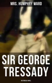 Cover von Sir George Tressady (Historical Novel)