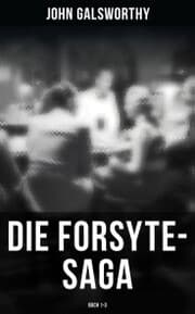 Cover von Die Forsyte-Saga (Buch 1-3)