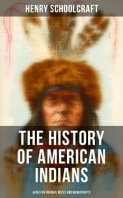 Cover von The History of American Indians (Based on Original Notes and Manuscripts)