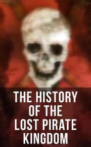 Cover von The History of the Lost Pirate Kingdom