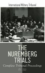 Cover von The Nuremberg Trials: Complete Tribunal Proceedings (V. 11)