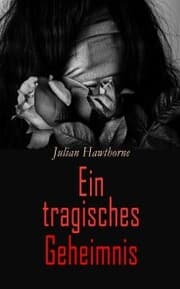 Cover von Ein tragisches Geheimnis