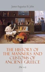 Cover von The History of the Manners and Customs of Ancient Greece (Vol. 1-3)
