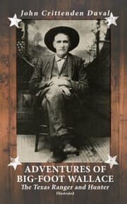 Cover von Adventures of Big-Foot Wallace: The Texas Ranger and Hunter (Illustrated)