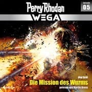 Cover von Perry Rhodan Wega Episode 05: Die Mission des Wurms