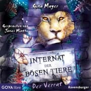 Cover von Internat der bösen Tiere. Der Verrat [Band 4 (Ungekürzt)]