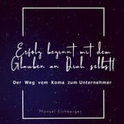 Cover von Erfolg beginnt mit dem Glauben an dich selbst!