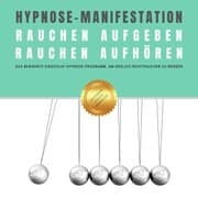 Cover von Hypnose-Manifestation: Rauchen aufgeben , Rauchen aufhören , Rauchentwöhnung