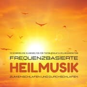 Cover von Frequenzbasierte Heilmusik zum Einschlafen und Durchschlafen