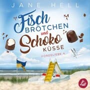 Cover von Fischbrötchen und Schokoküsse: Ein Ostseeroman , Fördeliebe 4