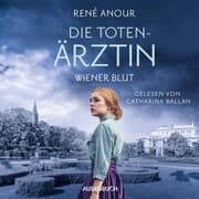 Cover von Die Totenärztin: Wiener Blut (ungekürzt)