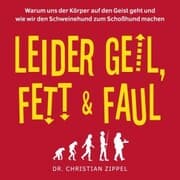 Cover von Leider geil, fett & faul