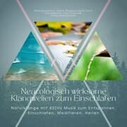 Cover von Neurologisch wirksame Klangwelten zum Einschlafen: Naturklänge mit 432Hz Musik zum Entspannen, Einschlafen, Meditieren, Heilen