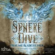 Cover von Sphere Dive: Träume und Abgründe (Die Sphären-Chroniken 3)