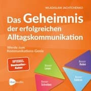 Cover von Das Geheimnis der erfolgreichen Alltagskommunikation