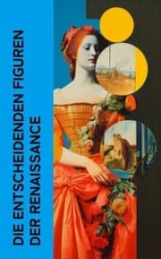 Cover von Die entscheidenden Figuren der Renaissance